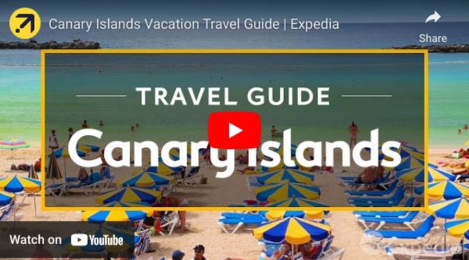 Canary Islands vacation travel guide