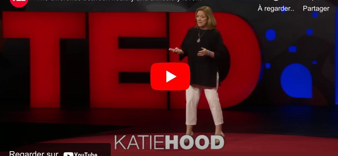 Discovery The difference between healthy and unhealthy love | Katie Hood | TED