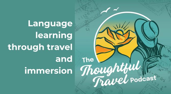 Language learning through travel and immersion