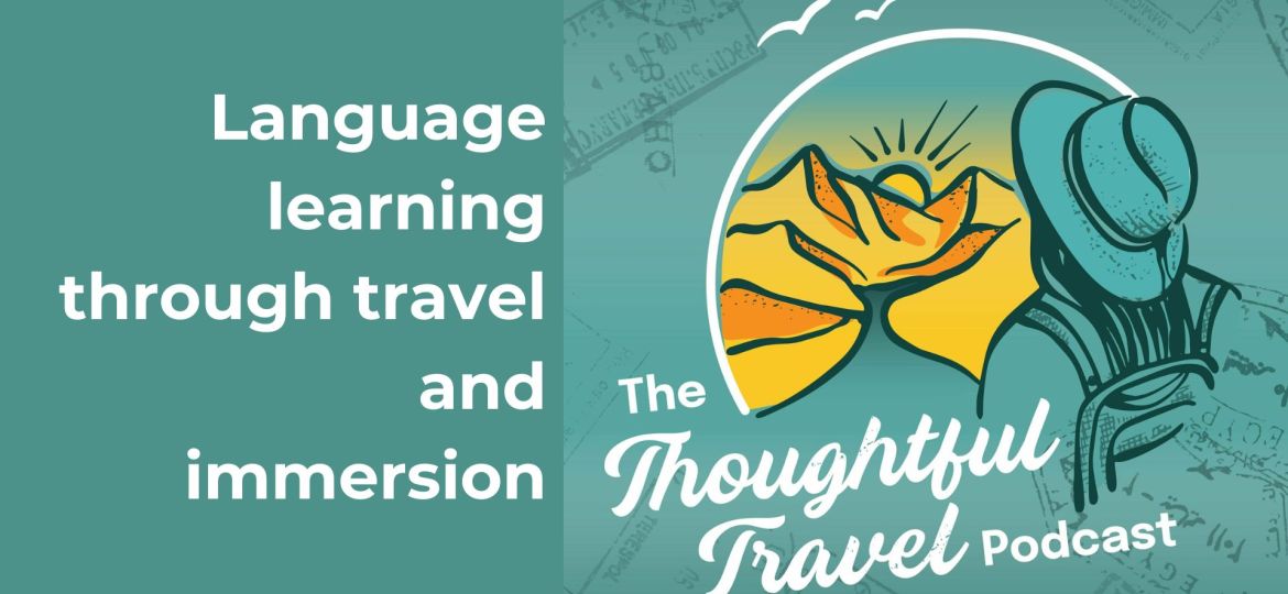 Language Learning Through travel and immersion