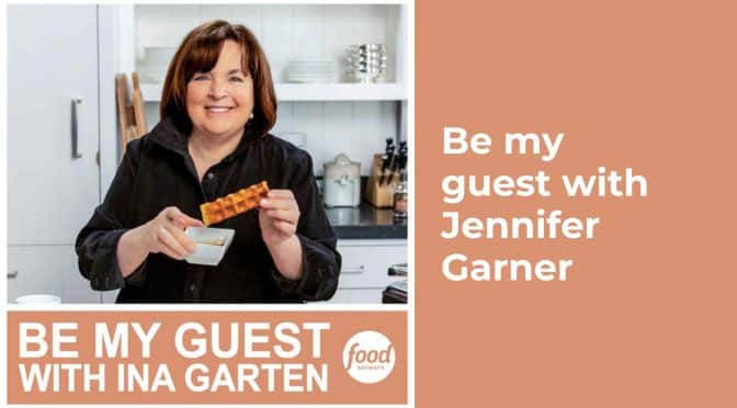 Be my guest with Jennifer Garner