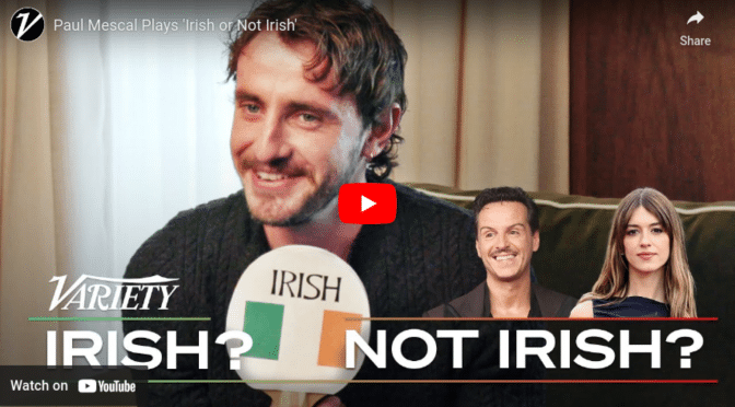 Irish or Not Irish with Paul Mescal