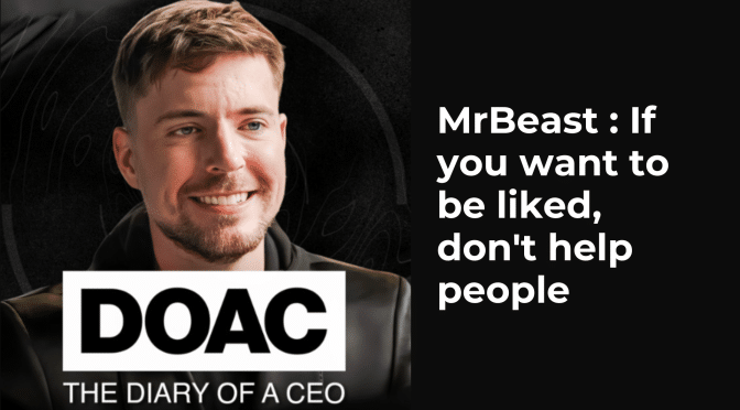 MrBeast : If you want to be liked, don&rsquo;t help people