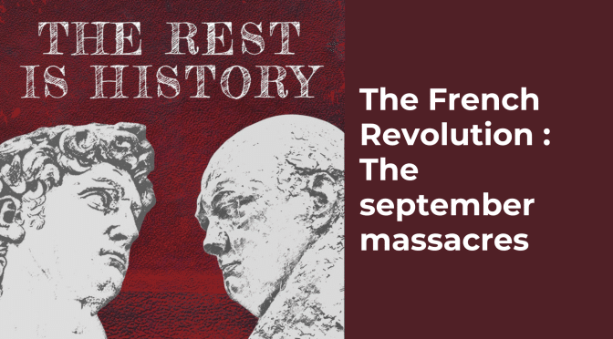 The French Revolution : The september massacres