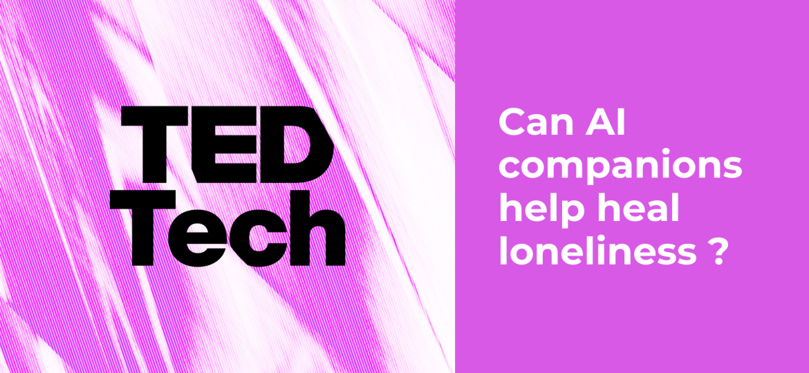 can ai companions help heal loneliness