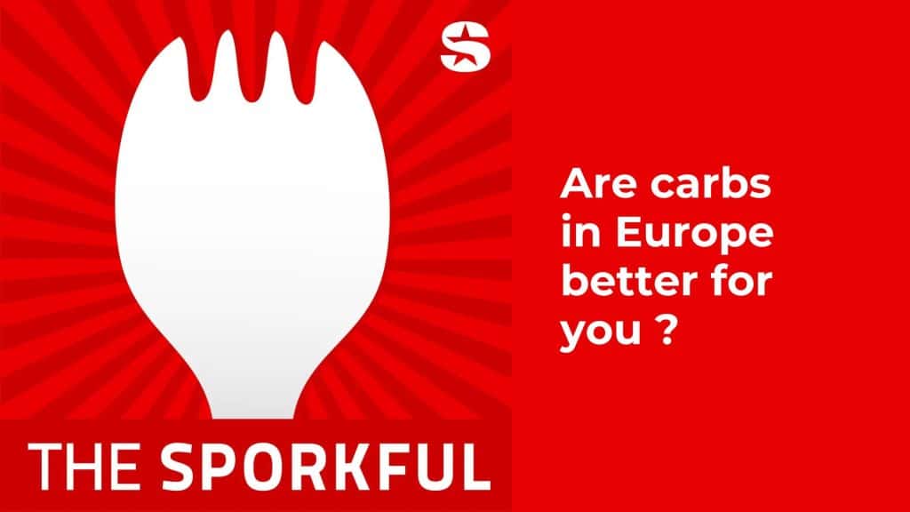 Are carbs in Europe better for you