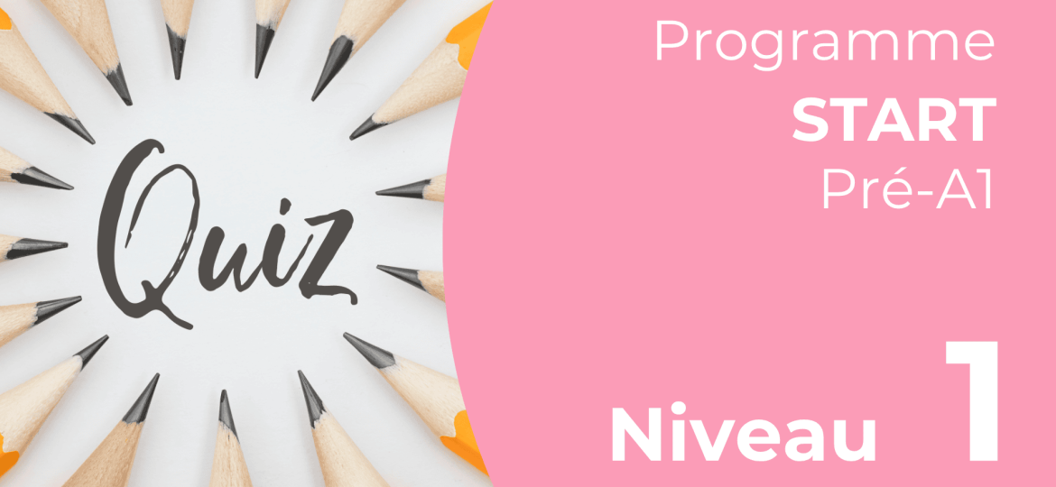 Grammaire - Start - Pré-A1 - quiz