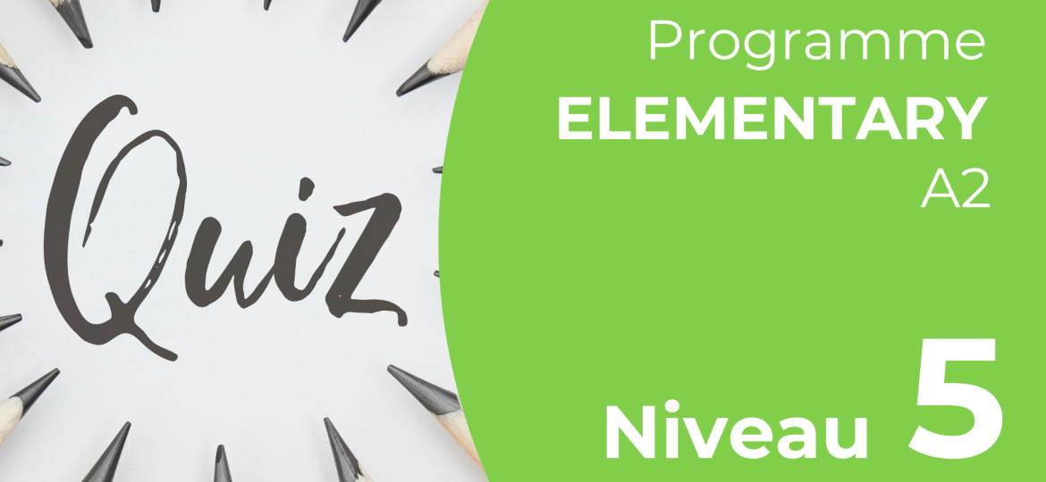Level Quiz - Elementary - 5