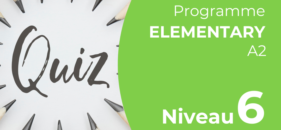 Level Quiz - Elementary - 6