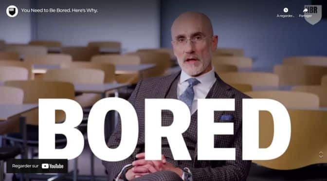 You need to be bored. Here&rsquo;s why.