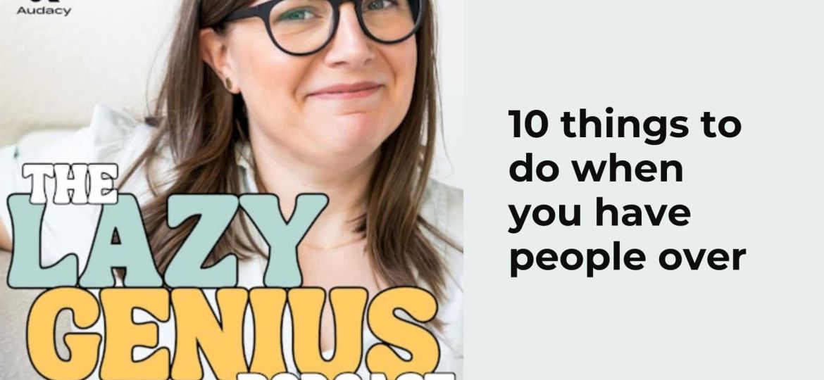 10 things to do when you have people over