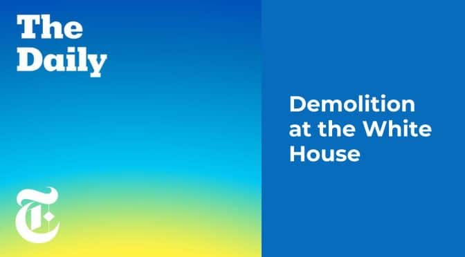 Demolition at the White House