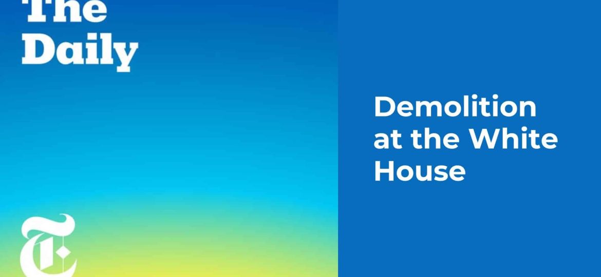 Demolition at the White House