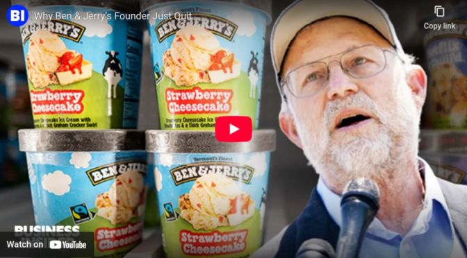 Why Ben & Jerry’s founder just quit