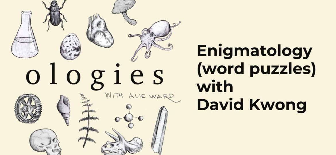 Enigmatology (word puzzles) with David Kwong
