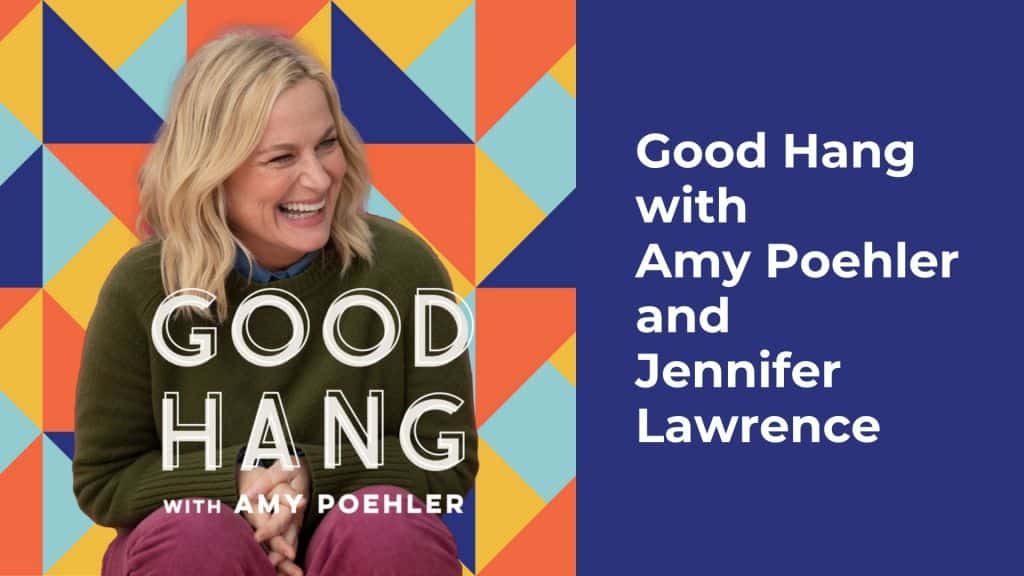 good hang with amy poehler and jennnifer lawrence