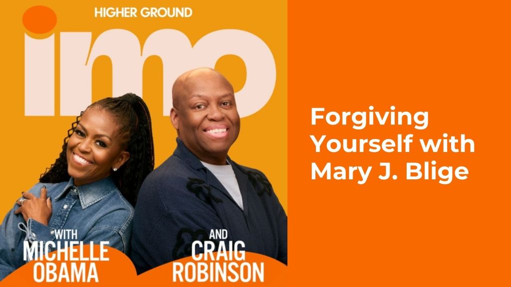 Forgiving Yourself with Mary J. Blige