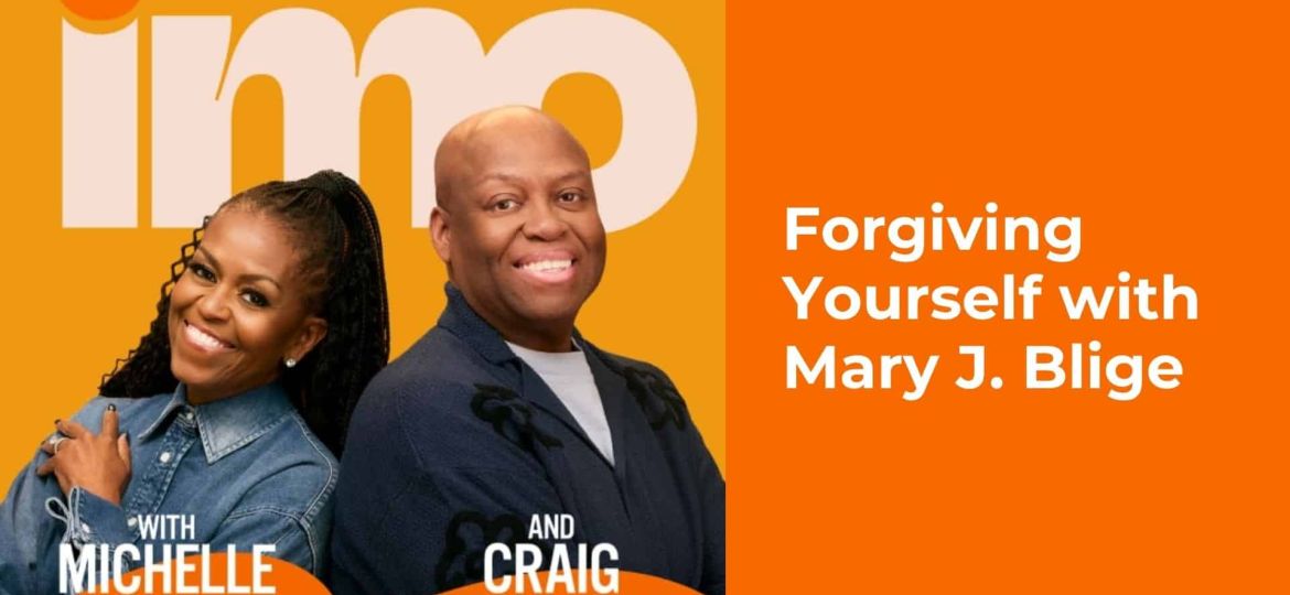 Forgiving Yourself with Mary J. Blige