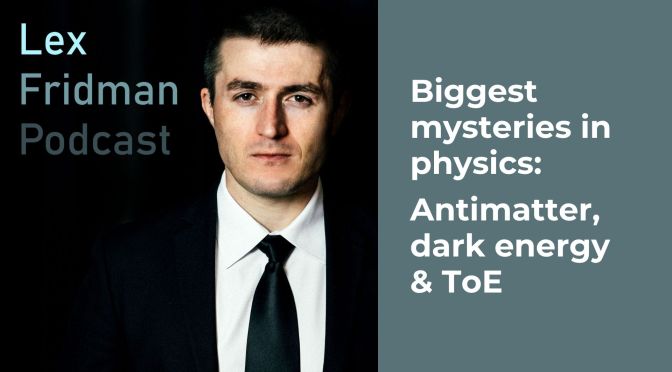 Biggest mysteries in physics: Antimatter, dark energy & ToE