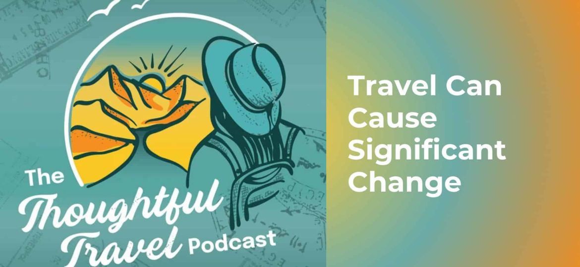 Travel Can Cause Significant Change